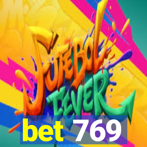 bet 769